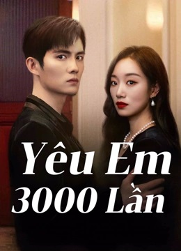 Phim Yêu Em 3000 Lần